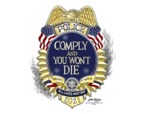 Comply and You Won't Die Biden - Political Cartoon