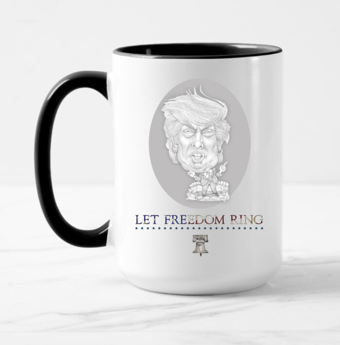 Let Freedom Ring Trump Mug