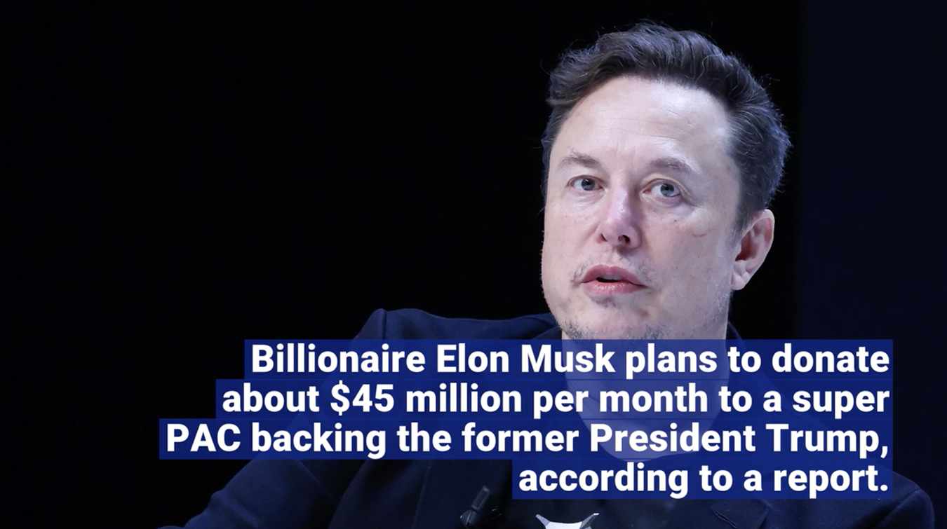 Elon Musk to contribute $45 Million per month to Trump