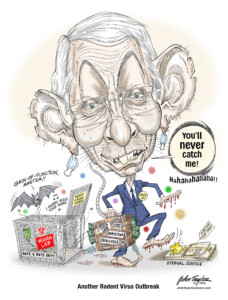 Fauci Rodent Virus Outbreak - Dr. Anthony Fauci caricature by John Taylor.